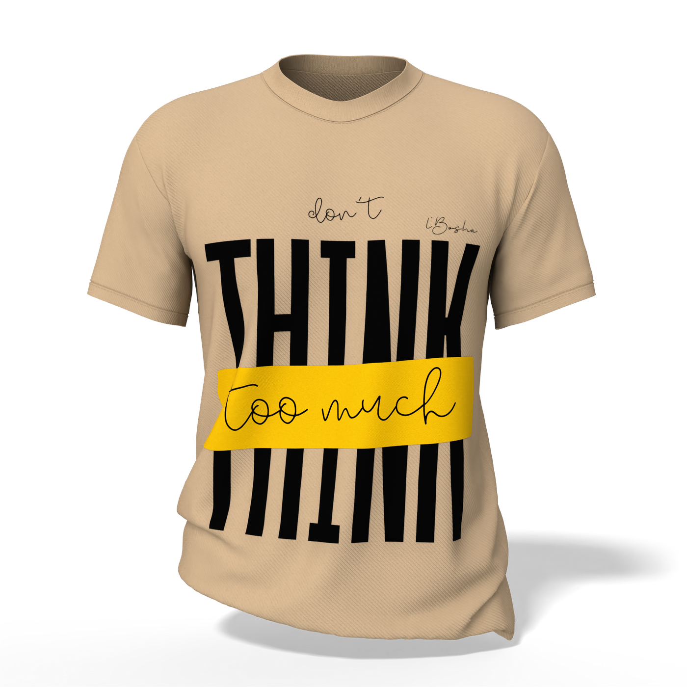 L’Bosha “Don’t Think Too Much” Minimalist Quote T-Shirt