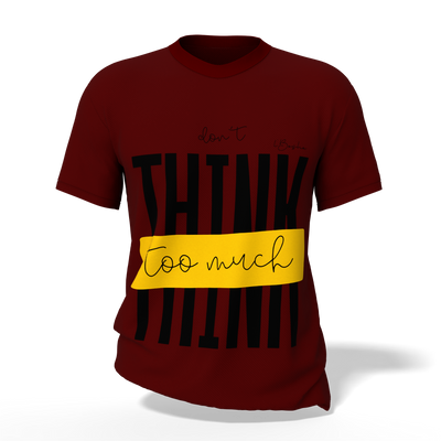 L’Bosha “Don’t Think Too Much” Minimalist Quote T-Shirt